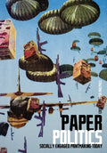 Paper Politics: Socially Engaged Printmaking Today - Paperback