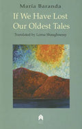 If We Have Lost Our Oldest Tales - Paperback