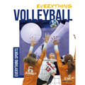 Everything Volleyball - Library Binding