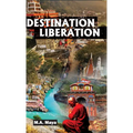 Destination Liberation - Hardcover