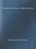 The Holy Book of Mike Kettle - Hardcover