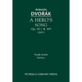 A Hero's Song, Op.111 / B.199: Study score - Paperback