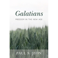 Galatians: Freedom in the New Age - Paperback