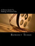 A Novice Guide To Making A Feature Film - Paperback