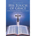 His Touch of Grace: A Devotional and Bible Study Guide Lessons Eleven-Fifteen - Paperback