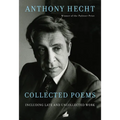 Collected Poems of Anthony Hecht: Including Late and Uncollected Work - Hardcover