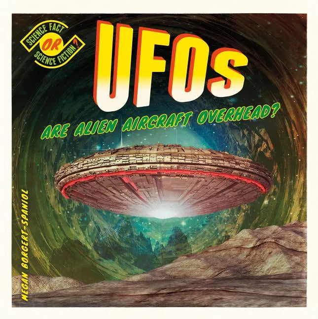Ufos: Are Alien Aircraft Overhead?: Are Alien Aircraft Overhead? - Library Binding