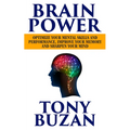 Brain Power: Optimize Your Mental Skills and Performance, Improve Your Memory and Sharpen Your Mind - Paperback