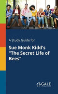A Study Guide for Sue Monk Kidd's "The Secret Life of Bees" - Paperback