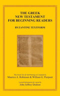 The Greek New Testament for Beginning Readers: Byzantine Textform & Verb Parsing - Hardcover