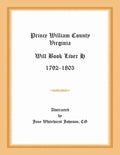 Prince William County, Virginia Will Book Liber H, 1792-1803 - Paperback