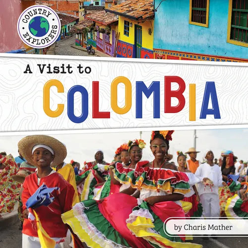 A Visit to Colombia - Library Binding
