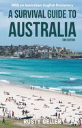 A Survival Guide to Australia and Australian-English Dictionary - Paperback
