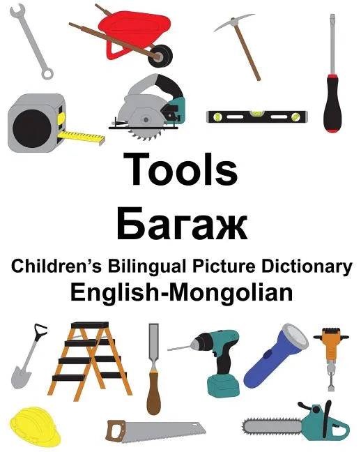 English-Mongolian Tools Children's Bilingual Picture Dictionary - Paperback