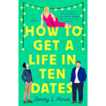 How to Get a Life in Ten Dates - Paperback