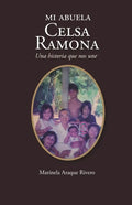 Mi abuela Celsa Ramona: Una historia que nos une - Paperback