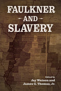 Faulkner and Slavery - Hardcover