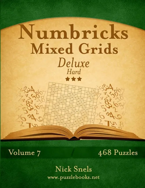 Numbricks Mixed Grids Deluxe - Hard - Volume 7 - 468 Logic Puzzles - Paperback