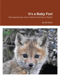 It's a Baby Fox! - Paperback