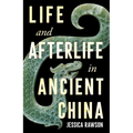 Life and Afterlife in Ancient China - Hardcover