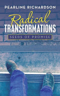 Radical Transformations: Seeds of Promise - Paperback