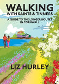 Walking with Saints and Tinners. Walking the Saints Way and other routes. - Paperback