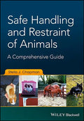 Safe Handling and Restraint of Animals: A Comprehensive Guide - Paperback