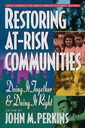 Restoring At-Risk Communities: Doing It Together and Doing It Right - Paperback