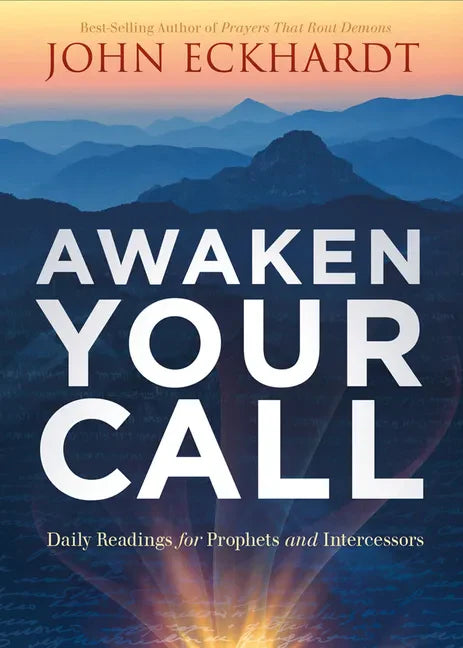 Awaken Your Call: Daily Readings for Prophets and Intercessors - Paperback