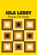Iola Leroy - Paperback