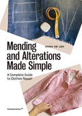 Mending and Alterations Made Simple: A Complete Guide to Clothes Repair - Paperback