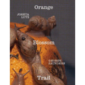 George Saunders & Joshua Lutz: Orange Blossom Trail - Hardcover