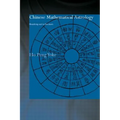 Chinese Mathematical Astrology: Reaching Out to the Stars - Paperback