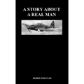 A Story about a Real Man (Hardback) - Hardcover