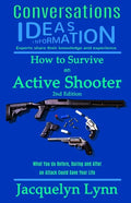 How to Survive an Active Shooter: What You do Before, During and After an Attack Could Save Your Life - Paperback