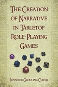 The Creation of Narrative in Tabletop Role-Playing Games - Paperback