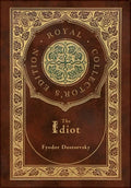 The Idiot (Royal Collector's Edition) (Case Laminate Hardcover with Jacket) - Hardcover