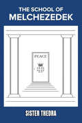 The School of Melchezedek - Paperback