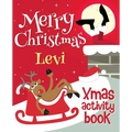 Merry Christmas Levi - Xmas Activity Book: (Personalized Children's Activity Book) - Paperback