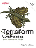 Terraform: Up and Running: Writing Infrastructure as Code - Paperback
