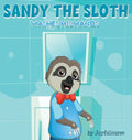 Sandy the Sloth washes his hands - Hardcover