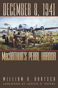 December 8, 1941: Macarthur's Pearl Harbor Volume 87 - Paperback