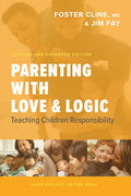 Parenting with Love and Logic: Teaching Children Responsibility - Paperback