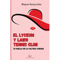 El Lyceum y Lawn Tennis Club: su huella en la cultura cubana - Paperback