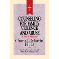The Resources for Christian Counseling: Counseling for Family Violence and Abuse (Grant Martin) (Revised) - Paperback