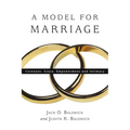 A Model for Marriage: Covenant, Grace, Empowerment and Intimacy - Paperback