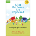 After the Boxes Are Unpacked: Moving on After Moving in - Paperback