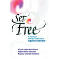 Set Free: A Journey Toward Solidarity Against Racism - Paperback
