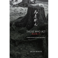 Those Who Act Ruin It: A Daoist Account of Moral Attunement - Hardcover