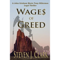 Wages of Greed: A John Grisham meets Tony Hillerman-style legal thriller - Paperback